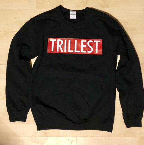 Black Trillest Sweatshirt